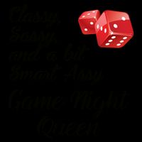 Classy Sassy And A Bit Smart Assy Game Night Queen Funny Mug