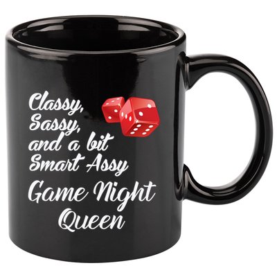Classy Sassy And A Bit Smart Assy Game Night Queen Funny 11oz C Handle Ceramic Mug