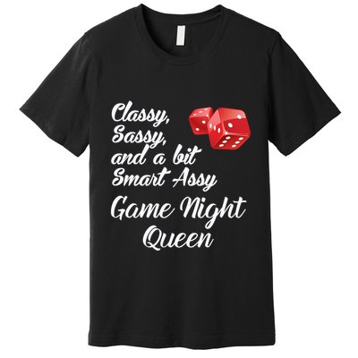 Classy Sassy And A Bit Smart Assy Game Night Queen Funny Premium T-Shirt