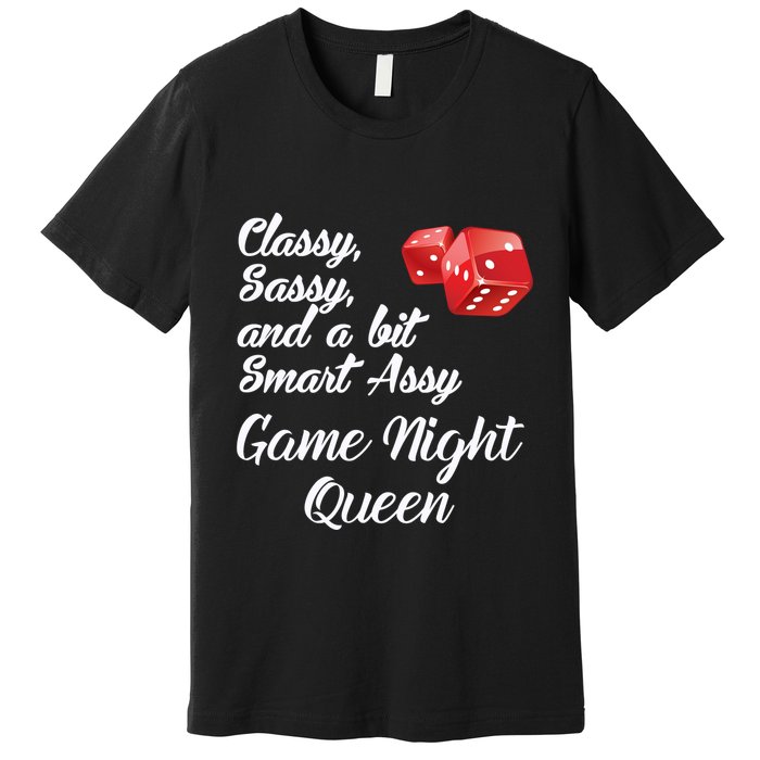 Classy Sassy And A Bit Smart Assy Game Night Queen Funny Premium T-Shirt
