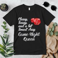 Classy Sassy And A Bit Smart Assy Game Night Queen Funny Premium T-Shirt
