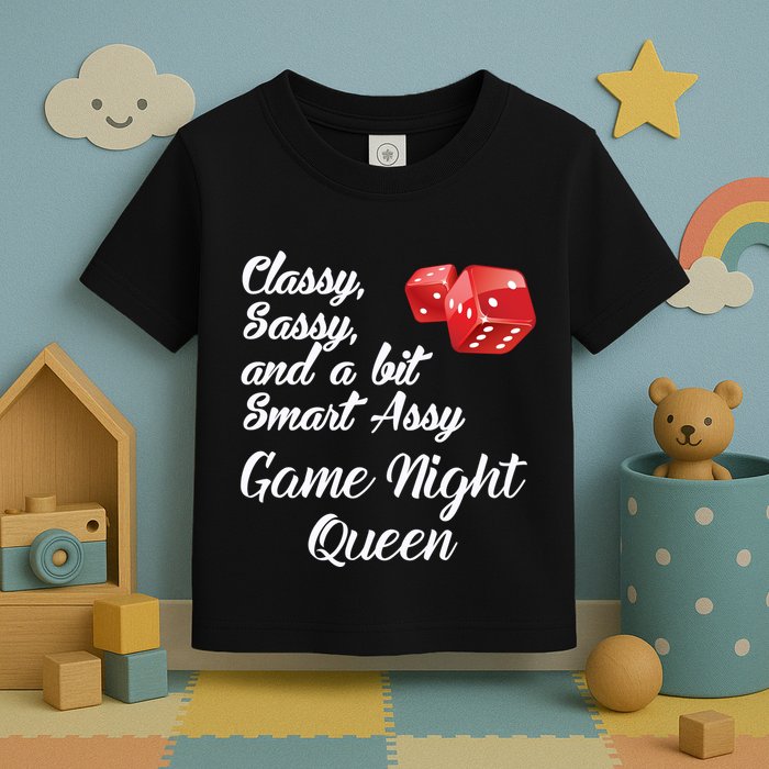 Classy Sassy And A Bit Smart Assy Game Night Queen Funny Toddler T-Shirt