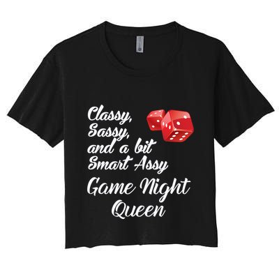 Classy Sassy And A Bit Smart Assy Game Night Queen Funny Crop Top