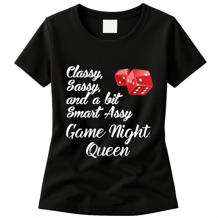 Classy Sassy And A Bit Smart Assy Game Night Queen Funny Womens T-Shirt