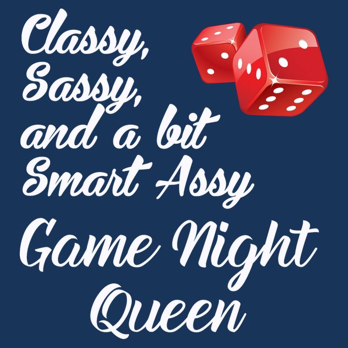 Classy Sassy And A Bit Smart Assy Game Night Queen Funny Infant Baby Jersey Bodysuit