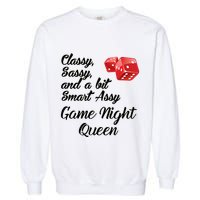Classy Sassy And A Bit Smart Assy Game Night Queen Funny Garment-Dyed Sweatshirt