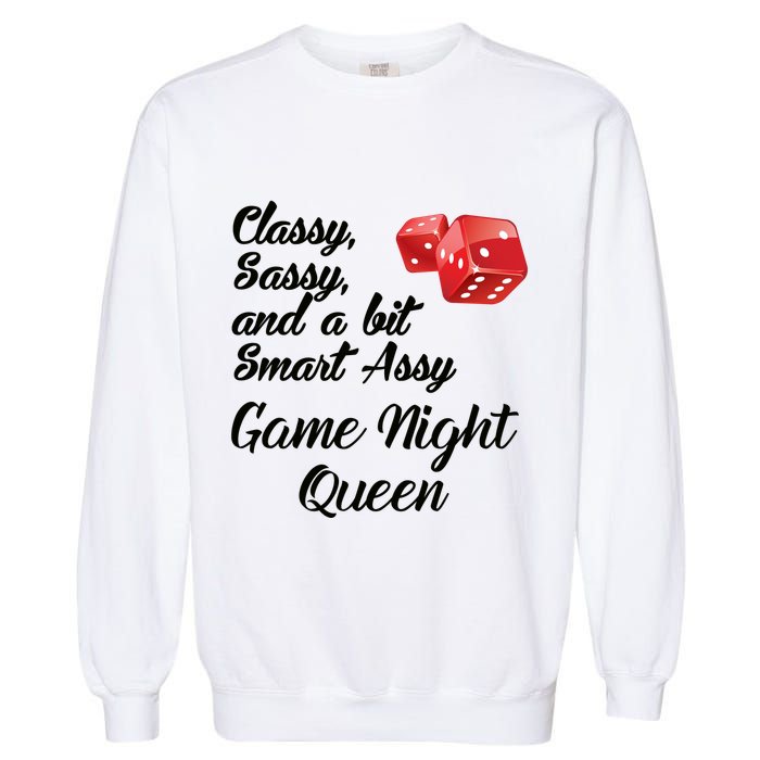 Classy Sassy And A Bit Smart Assy Game Night Queen Funny Garment-Dyed Sweatshirt