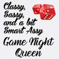 Classy Sassy And A Bit Smart Assy Game Night Queen Funny Garment-Dyed Sweatshirt