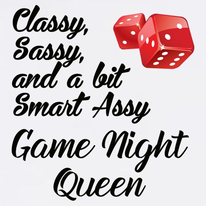 Classy Sassy And A Bit Smart Assy Game Night Queen Funny Garment-Dyed Sweatshirt