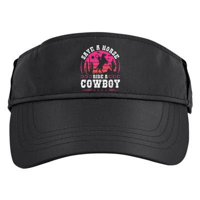 Cowgirl Save A Horse Ride A Cowboy Rodeo Western Country Adult Drive Performance Visor