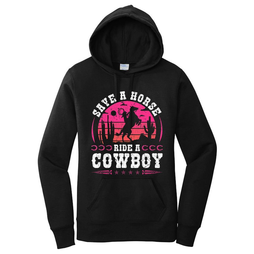 Cowgirl Save A Horse Ride A Cowboy Rodeo Western Country Women's Pullover Hoodie