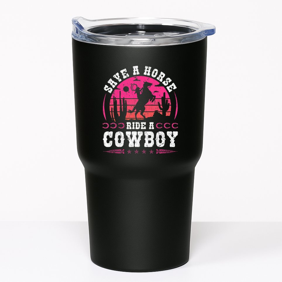 Cowgirl Save A Horse Ride A Cowboy Rodeo Western Country Tumbler