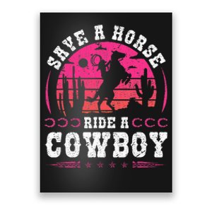 Cowgirl Save A Horse Ride A Cowboy Rodeo Western Country Poster