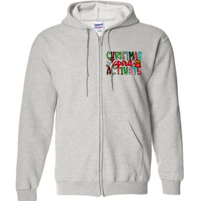 Christmas Spirit Activate Funny Christmas Xmas Full Zip Hoodie