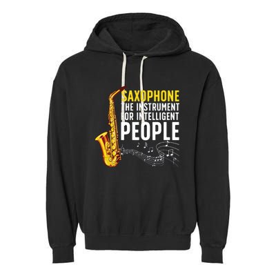 Cool Saxophone Art For Men Women Sax Saxophone Player Garment-Dyed Fleece Hoodie