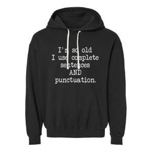 Complete Sentences And Punctuation Grammar Garment-Dyed Fleece Hoodie