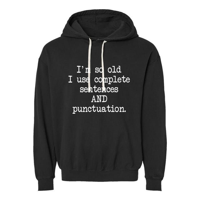 Complete Sentences And Punctuation Grammar Garment-Dyed Fleece Hoodie
