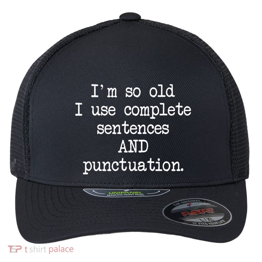 Complete Sentences And Punctuation Grammar Flexfit Unipanel Trucker Cap