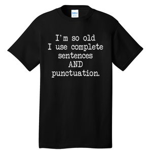 Complete Sentences And Punctuation Grammar Tall T-Shirt