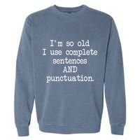 Complete Sentences And Punctuation Grammar Garment-Dyed Sweatshirt