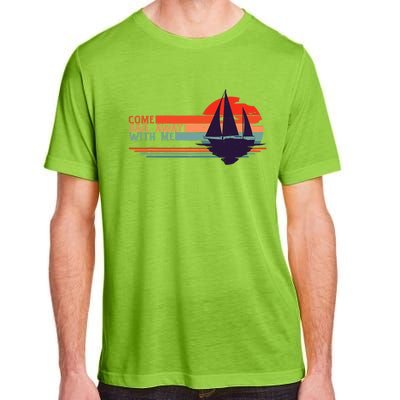 Come Sail Away With Me Vintage Retro Sailing Boat Sailor Adult ChromaSoft Performance T-Shirt