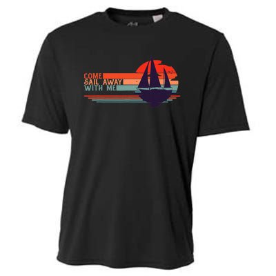 Come Sail Away With Me Vintage Retro Sailing Boat Sailor Cooling Performance Crew T-Shirt