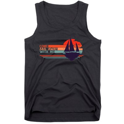 Come Sail Away With Me Vintage Retro Sailing Boat Sailor Tank Top