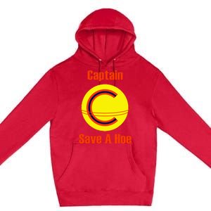 Captain Save A Hoe Premium Pullover Hoodie