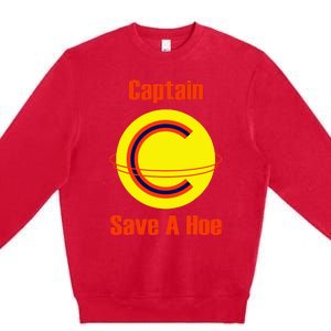 Captain Save A Hoe Premium Crewneck Sweatshirt