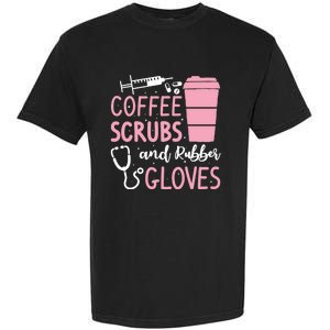 Coffee Scrubs And Rubber Gloves Medical Nurse Doctor Garment-Dyed Heavyweight T-Shirt