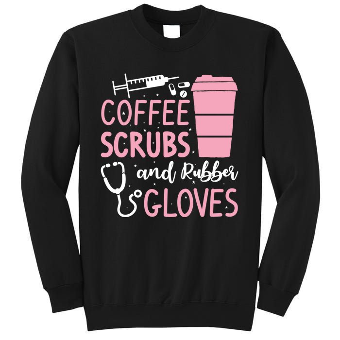 Coffee Scrubs And Rubber Gloves Medical Nurse Doctor Sweatshirt