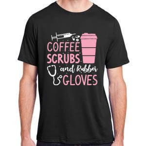 Coffee Scrubs And Rubber Gloves Medical Nurse Doctor Adult ChromaSoft Performance T-Shirt