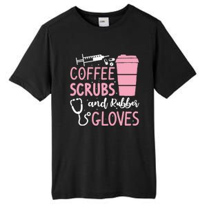 Coffee Scrubs And Rubber Gloves Medical Nurse Doctor Tall Fusion ChromaSoft Performance T-Shirt