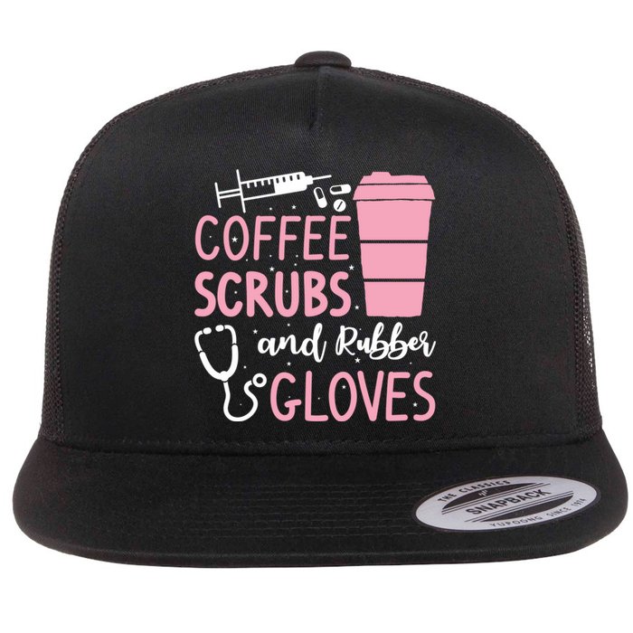 Coffee Scrubs And Rubber Gloves Medical Nurse Doctor Flat Bill Trucker Hat