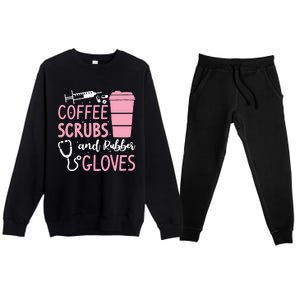 Coffee Scrubs And Rubber Gloves Medical Nurse Doctor Premium Crewneck Sweatsuit Set