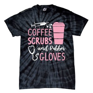 Coffee Scrubs And Rubber Gloves Medical Nurse Doctor Tie-Dye T-Shirt