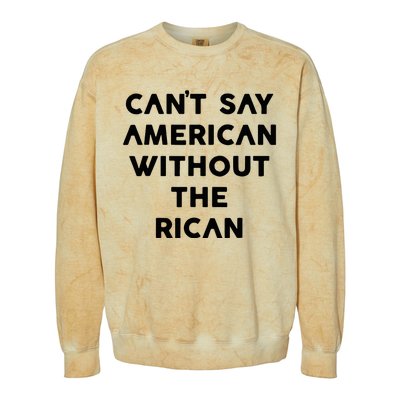 CanT Say American Without The Rican Colorblast Crewneck Sweatshirt