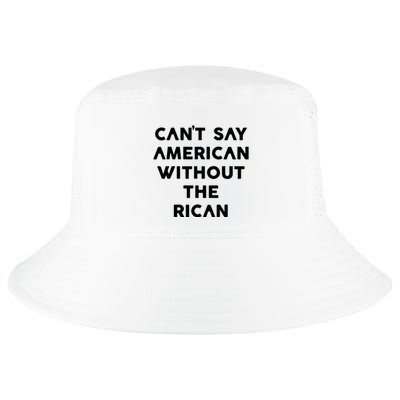 CanT Say American Without The Rican Cool Comfort Performance Bucket Hat