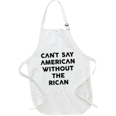 CanT Say American Without The Rican Apron