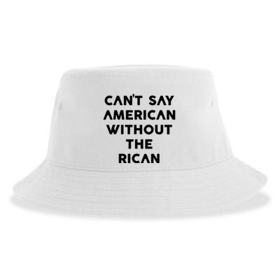 CanT Say American Without The Rican Sustainable Bucket Hat
