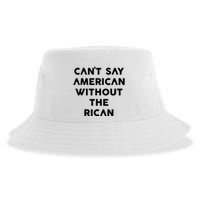 CanT Say American Without The Rican Sustainable Bucket Hat