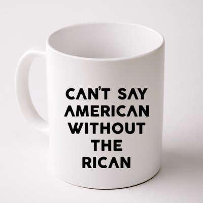 CanT Say American Without The Rican Mug