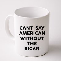 CanT Say American Without The Rican Mug