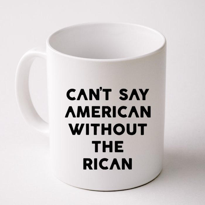 CanT Say American Without The Rican Mug