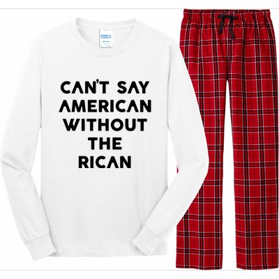 CanT Say American Without The Rican Long Sleeve Pajama Set