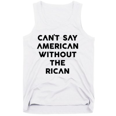 CanT Say American Without The Rican Tank Top