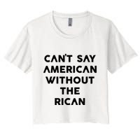 CanT Say American Without The Rican Crop Top