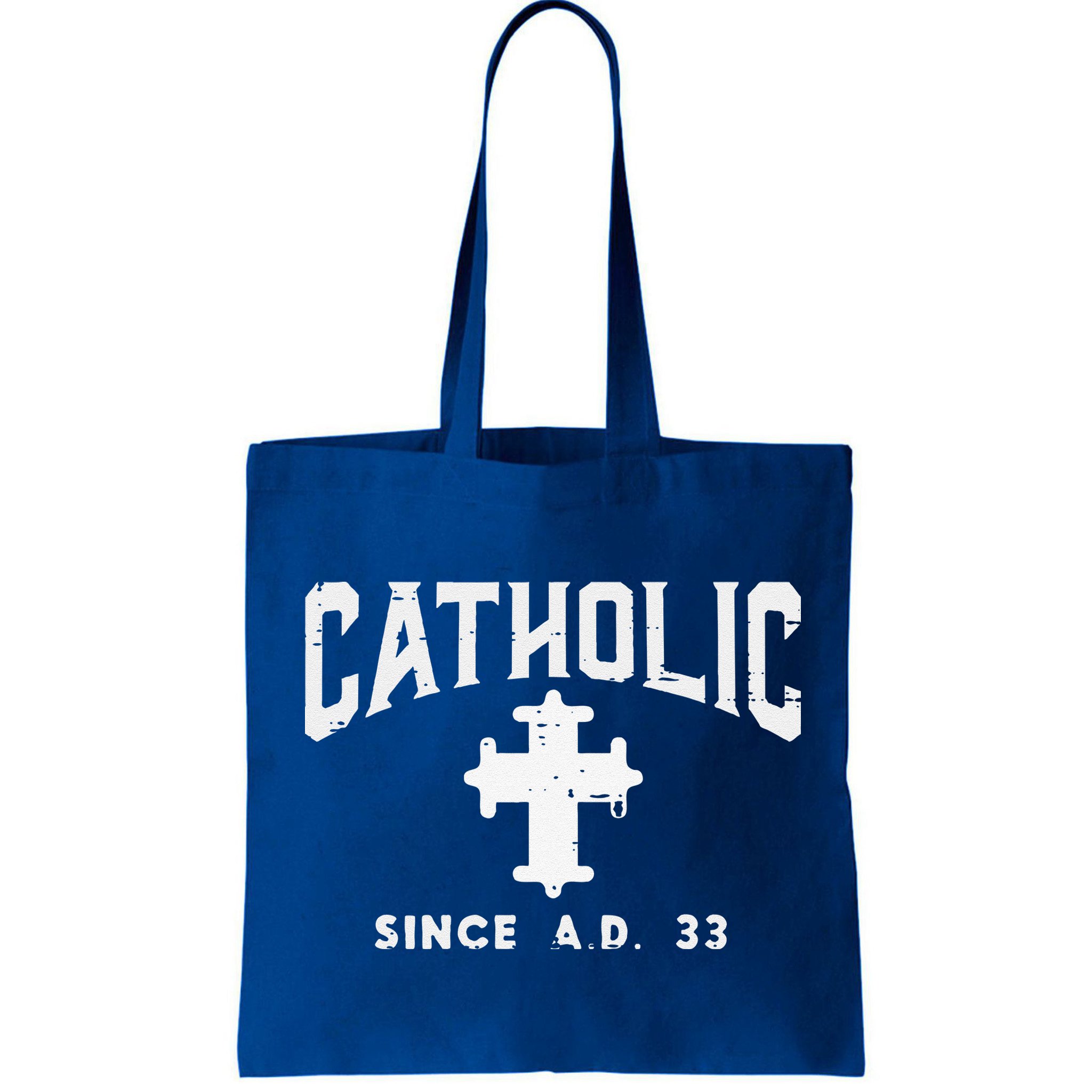 Catholic Since AD 33 God Jesus Christian Bag