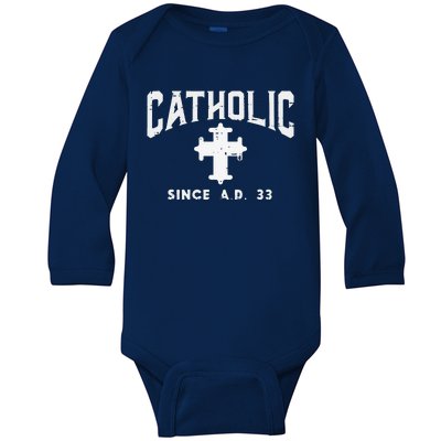 Catholic Since AD 33 God Jesus Christian Baby Long Sleeve Bodysuit