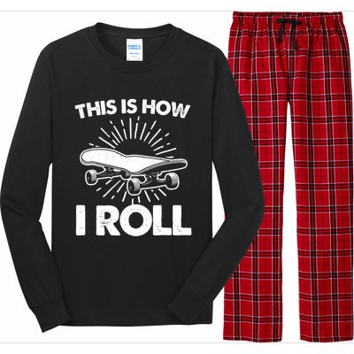 Cool Skateboard Art This Is How I Roll Skateboarding Long Sleeve Pajama Set